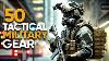 50 Incredible Tactical Military Gear U0026 Gadgets