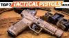 Best Tactical Pistols 2022 Meet The Top 7 Combat Handguns On The Planet Today