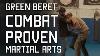 Green Beret Combat Proven Martial Arts Tactical Rifleman