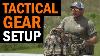 Tactical Gear Setup With Army Ranger Dave Steinbach