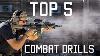 Top 5 Combat Drills Special Forces Training Tactical Rifleman